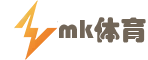 mk体育-mk体育官网-mksport
